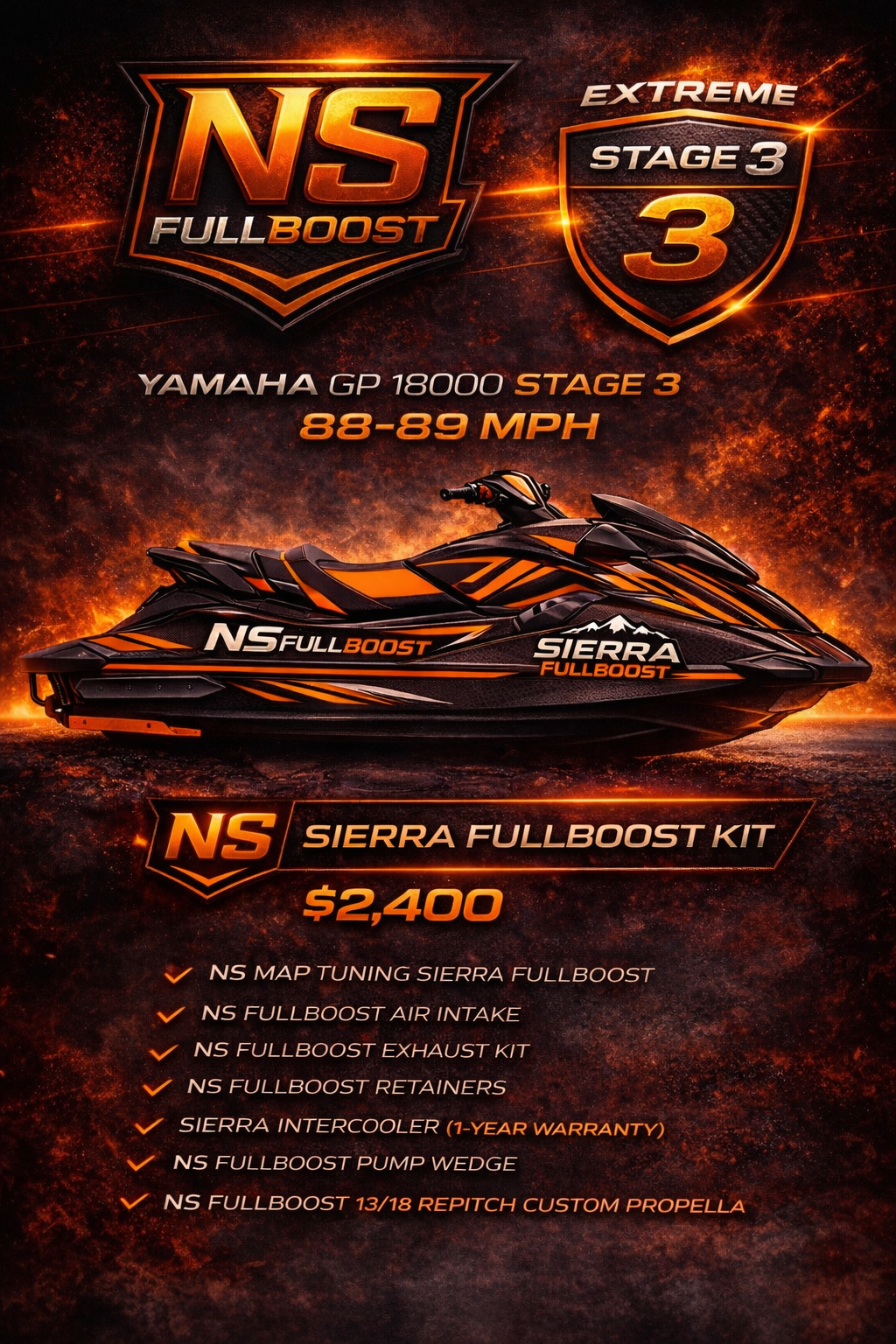 🔥 SIERRA FULLBOOST STAGE 3 

PRO PERFORMANCE PACKAGE
Yamaha GP 1800 21-26 SVHO🔥